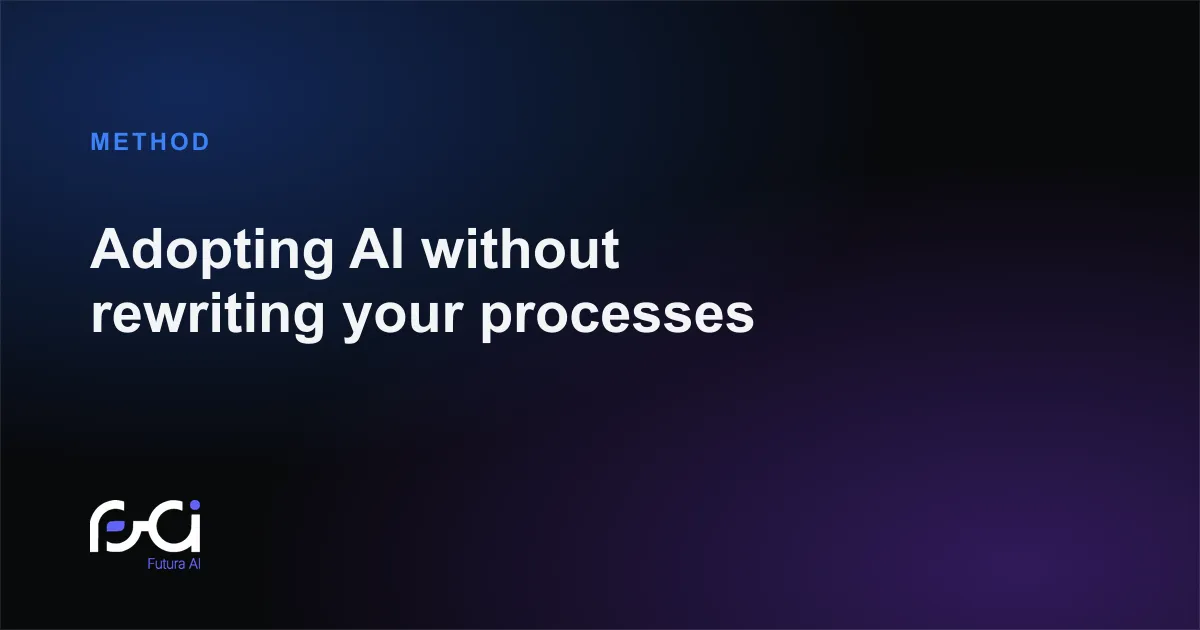 Futura AI — Adopting AI without rewriting your processes