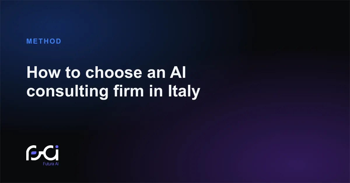 Futura AI — How to choose an AI consulting firm in Italy