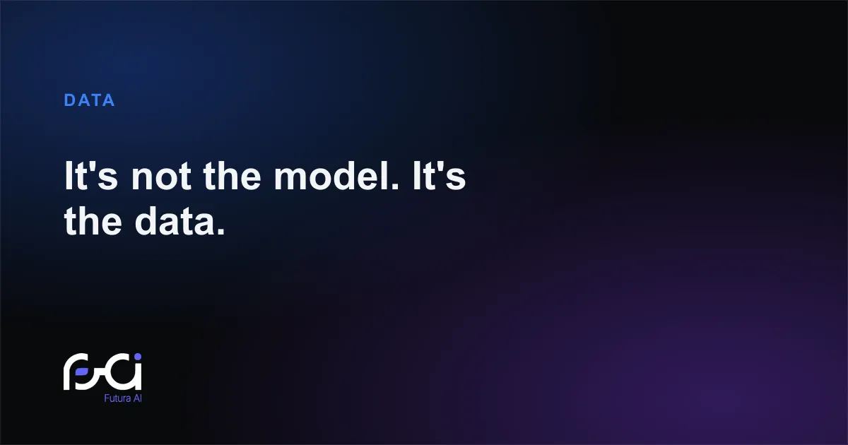 Futura AI — It's not the model. It's the data.