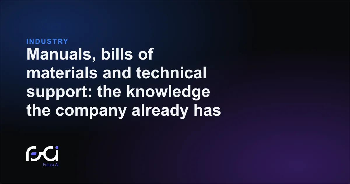 Futura AI — Manuals, bills of materials and technical support: the knowledge the company already has